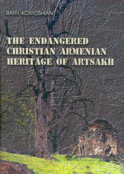 The endangered Christian Armenian heritage of Artsakh