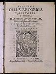 Alessandro Piccolomini. Translation of the three books of Aristotle's Rhetoric into Italian