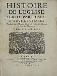 Eusebius of Caesarea. L'Histoire Ecclésiastique. Paris, 1675