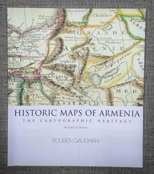 Historic Maps of Armenia : The cartographic heritage.