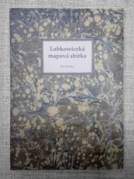 Lobkowiczká mapová sbírka / Jan Sobotka