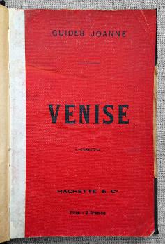 Путеводитель по Венеции на французском языке, из серии путеводителей «Guides Joanne» (Гиды Джоан)