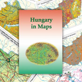 Hungary in Maps. – Budapest : Geographical Research Institute Hungarian Academy of Sciences, 2009.