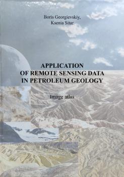 Application of remote sensing data in petroleum geology : image atlas. – Moscow : Sputnik+, 2023. К 4-Мир 7/5253